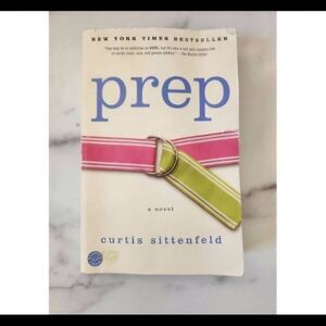 Prep a novel by Curtis Sittenfeld paperback NY Times Bestseller highschool tween